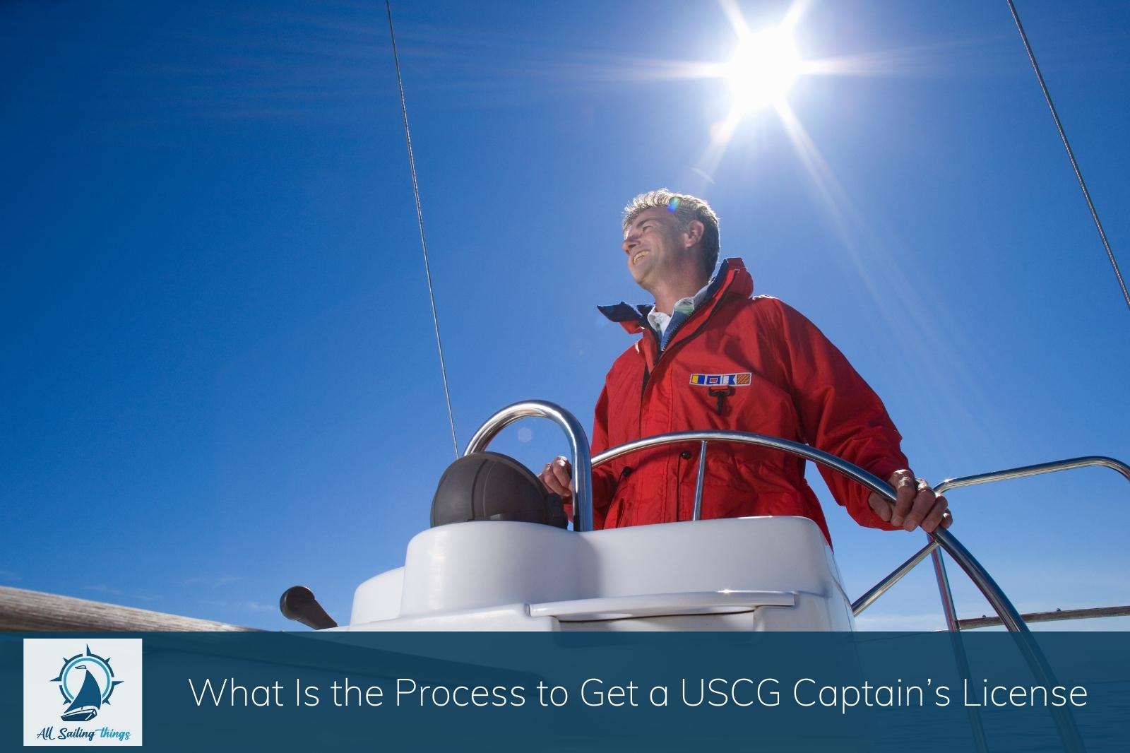 what-is-the-process-to-get-a-uscg-captain-s-license-all-sailing-things